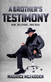 A brother's testimony. Raw, Relevant, and Real cover image