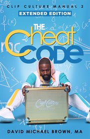 Clip Culture Manual 2 : The Cheat Code cover image
