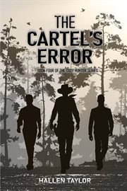 The cartels' error : Cody Hunter cover image