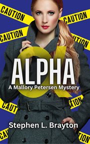 Alpha : Mallory Petersen Mysteries cover image