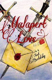 Malapert Love : A Play cover image