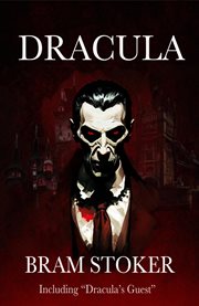 Dracula : The Complete Original Novel. Including "Dracula's Guest". Sordelet Classics cover image