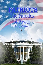 Patriots. The Paradox of Power cover image