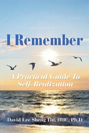 I remember. A Practical Guide to Self-Realization cover image