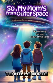 So, My Mom's an Alien From Outer Space cover image
