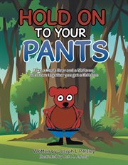 Hold on to your pants cover image