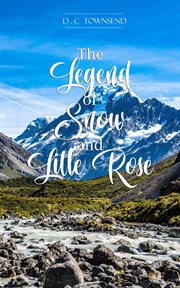 The legend of snow and little rose cover image