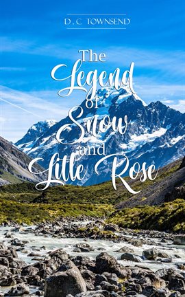 Cover image for The Legend of Snow and Little Rose