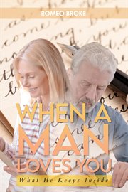 When a man loves you: what he keeps inside cover image