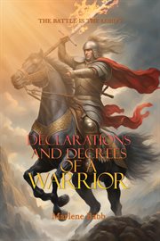 Declarations and Decrees of a Warrior cover image