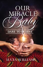 Our miracle baby cover image
