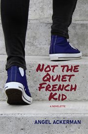 Not the quiet french kid cover image