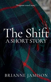 The shift : A Short Story cover image