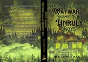 Madame Eldridge's Wayward Home for Unruly Boys cover image