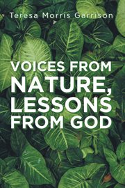 Voices from nature, lessons from god cover image