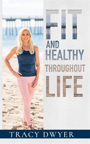 Fit and healthy throughout life cover image
