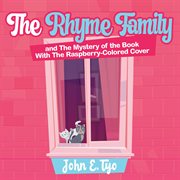 The rhyme family and the mystery of the book with the raspberry-colored cover cover image