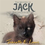 The mystery of jack, the one-eyed kitten cover image