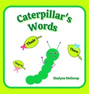Caterpillar's words : They're, Their, and There cover image