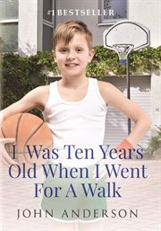 I Was Ten Years Old When I Went for a Walk cover image
