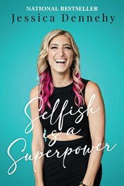 Selfish Is a Superpower cover image