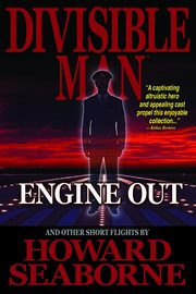 Divisible man - engine out & other short flights cover image