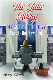 The julie avery mystery trilogy : Julie Avery Mystery Trilogy cover image