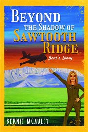Beyond the shadows of sawtooth ridge cover image