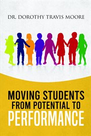 Moving students from potential to performance cover image