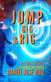 Jump, Gig, and Rig cover image