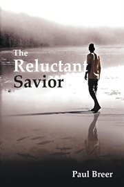 The reluctant savior cover image