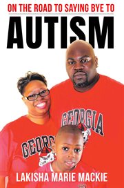 On the road to saying bye to autism cover image
