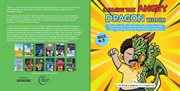Calming the angry dragon within : Teaching Muslim Kids About Anger Management & How to Deal With Their Feelings & Emotions From the Qu cover image