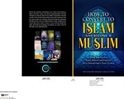 How to convert to islam and become muslim : What You Need to Know, Believe, and Practice After Submitting to Your Creator cover image