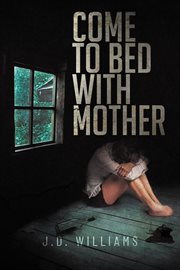 Come to bed with mother cover image