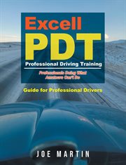 Excell pdt professional driving training : Guide for Professional Drivers cover image