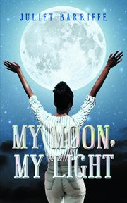 My Moon, My Light : My Moon, My Light cover image