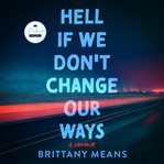 Hell if We Don't Change Our Ways cover image