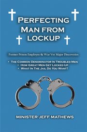 Perfecting man from lockup cover image