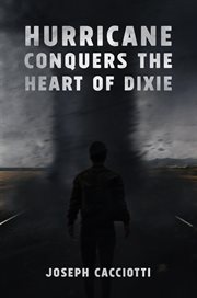 Hurricane conquers the heart of dixie cover image