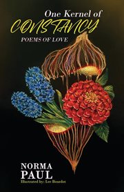 One kernel of constancy : Poems of Love cover image
