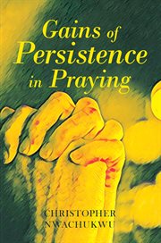 Gains of persistence in praying cover image