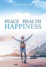 Peace health happiness cover image