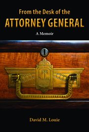From the Desk of the Attorney General : A Memoir cover image