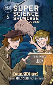 Tom Sawyer's Luck : Tom & Huck. St. Petersburg Adventures. Super Science Showcase Stories cover image