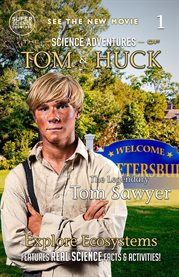 The Legendary Tom Sawyer : The Science Adventures Of Tom & Huck cover image