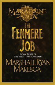 The Fenmere Job : Maradaine Sage: Streets of Maradaine cover image