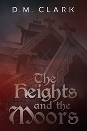 The heights and the moors cover image