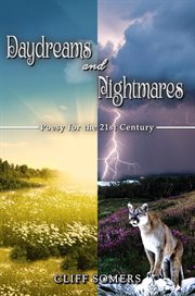 Daydreams and nightmares : Poesy for the 21st Century cover image