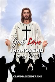 God love transcend to us all cover image